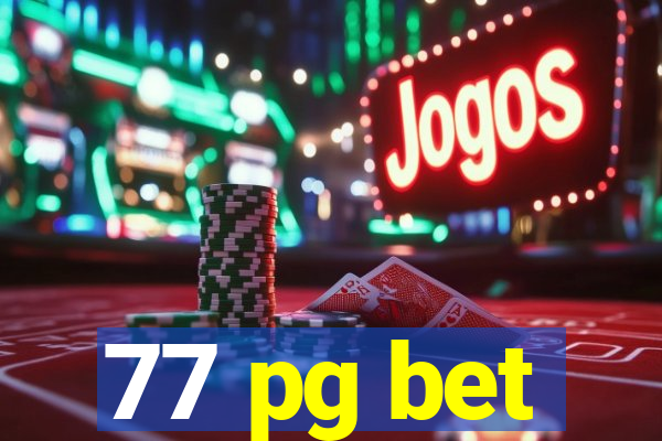 77 pg bet